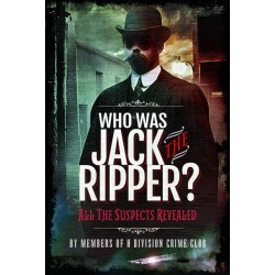 Who was Jack the Ripper?: All the Suspects Revealed