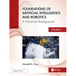 Foundations of Artificial Intelligence and Robotics: Volume 2 A Historical Background