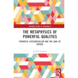 The Metaphysics of Powerful Qualities: Powerful Categoricalism and the Laws of Nature