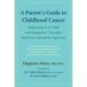 A Parent’s Guide to Childhood Cancer: Supporting Your Child with Integrative Therapies Based on a Metabolic Approach