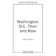 Washington, D.C. Then and Now