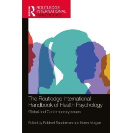 The Routledge International Handbook of Health Psychology: Global and Contemporary Issues