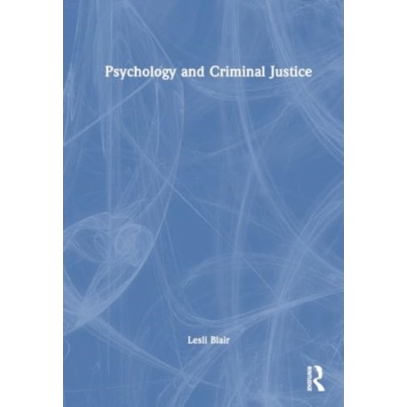 Psychology and Criminal Justice