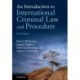 An Introduction to International Criminal Law and Procedure
