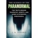 The Science of the Paranormal: The Truth Behind Telepathy, ESP, Reincarnation, and More Mysterious Phenomena