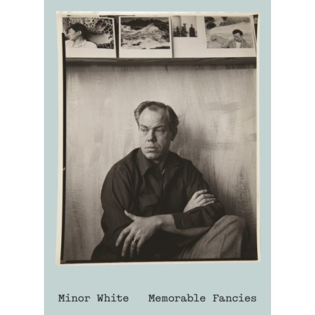 Minor White, Memorable Fancies: Memorable Fancies