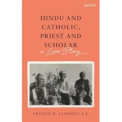 Hindu and Catholic, Priest and Scholar: A Love Story