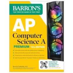 AP Computer Science A Premium, 12th Edition: Prep Book with 6 Practice Tests + Comprehensive Review + Online Practice