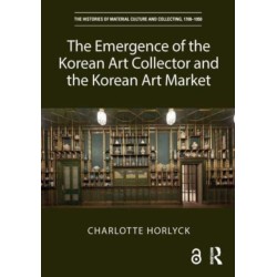 The Emergence of the Korean Art Collector and the Korean Art Market