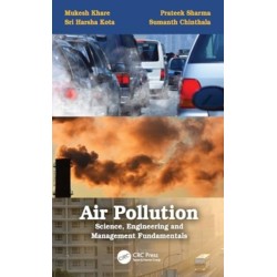 Air Pollution: Science, Engineering and Management Fundamentals: Science, Engineering and Management Fundamentals