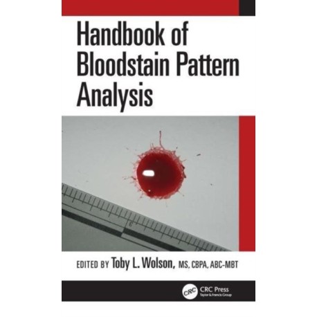 Handbook of Bloodstain Pattern Analysis