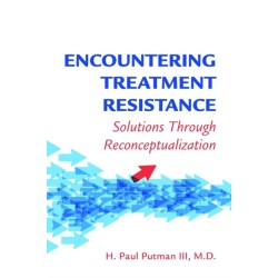 Encountering Treatment Resistance: Solutions Through Reconceptualization