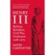 Henry III: Reform, Rebellion, Civil War, Settlement, 1258-1272