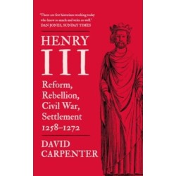 Henry III: Reform, Rebellion, Civil War, Settlement, 1258-1272