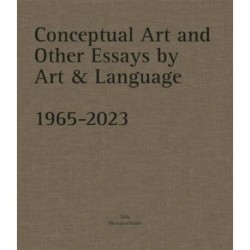 Conceptual Art and other Essays by Art & Language. 1965-2023