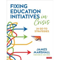 Fixing Education Initiatives in Crisis: 24 Go-to Strategies