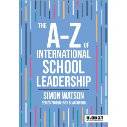 The A-Z of International School Leadership