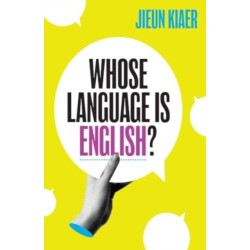 Whose Language Is English?: The Lives of English Words in the Twenty-First Century