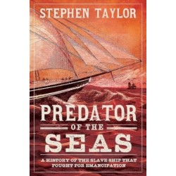 Predator of the Seas: A History of the Slaveship that Fought for Emancipation