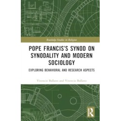 Pope Francis’s Synod on Synodality and Modern Sociology: Exploring Behavioral and Research Aspects
