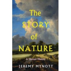 The Story of Nature: A Human History