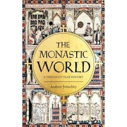 The Monastic World: A 1,200-Year History