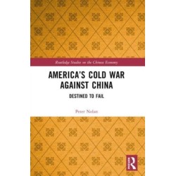 America’s Cold War against China: Destined to Fail