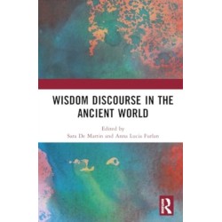 Wisdom Discourse in the Ancient World