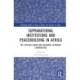 Supranational Institutions and Peacebuilding in Africa: The African Union and Regional Economic Communities