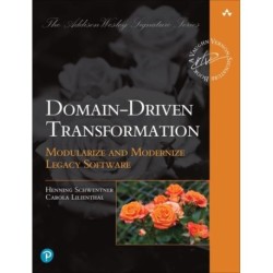 Domain-Driven Transformation: Modularize and Modernize Legacy Software