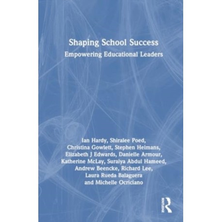 Shaping School Success: Empowering Educational Leaders