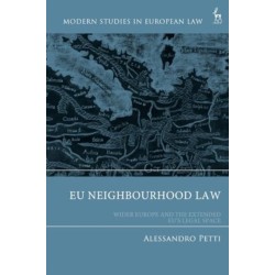 EU Neighbourhood Law: Wider Europe and the Extended EU’s Legal Space