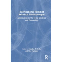 Intersectional Feminist Research Methodologies: Applications in the Social Sciences and Humanities