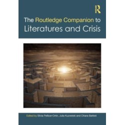 The Routledge Companion to Literatures and Crisis