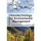 Nanotechnology for Environmental Management