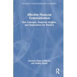 Effective Financial Communication: Key Concepts, Empirical Insights, and Implications for Practice