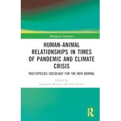 Human-Animal Relationships in Times of Pandemic and Climate Crisis: Multispecies Sociology for the New Normal