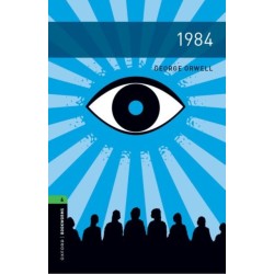 Oxford Bookworms Library: Level 6:: 1984: Graded readers for secondary and adult learners