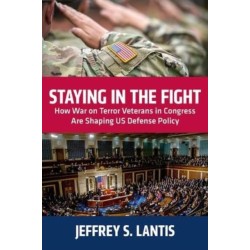 Staying in the Fight: How War on Terror Veterans in Congress Are Shaping US Defense Policy