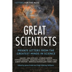 Letters for the Ages Great Scientists: Private Letters from the Greatest Minds in Science