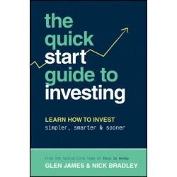 The Quick-Start Guide to Investing: Learn How to Invest Simpler, Smarter and Sooner, WINNER of ABBA BOOK OF THE YEAR and PERSONAL FINANCE & INVESTING