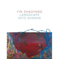 Yin Zhaoyang: Landscape into Shanhe