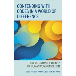 Contending with Codes in a World of Difference: Transforming a Theory of Human Communication