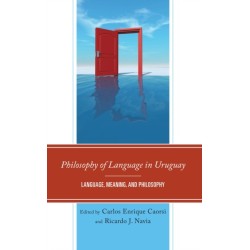 Philosophy of Language in Uruguay: Language, Meaning, and Philosophy