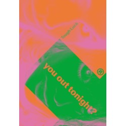 Tough Luck: You Out Tonight?