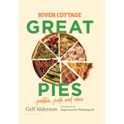 River Cottage Great Pies: pasties, puds and more
