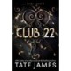 Club 22: An Enemies to Lovers Mafia Romance as Seen on TikTok