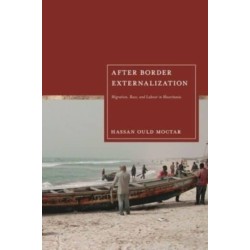 After Border Externalization: Migration, Race, and Labour in Mauritania