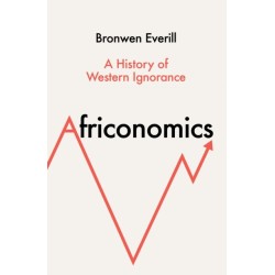 The Africonomics: A History of Western Ignorance