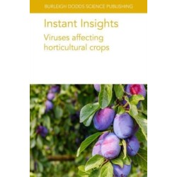 Instant Insights: Viruses Affecting Horticultural Crops: Viruses affecting horticultural crops